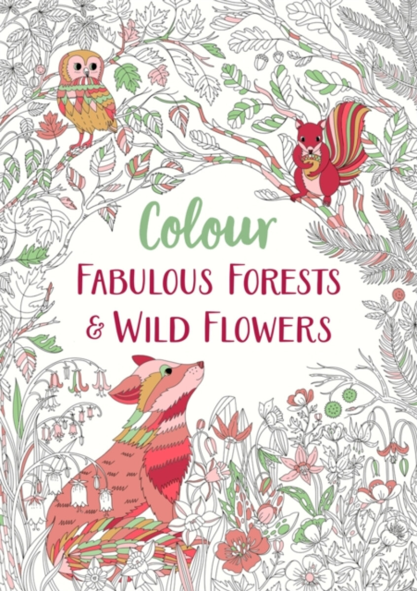 Fabulous Forests and Wild Flowers - Michael O'Mara Books