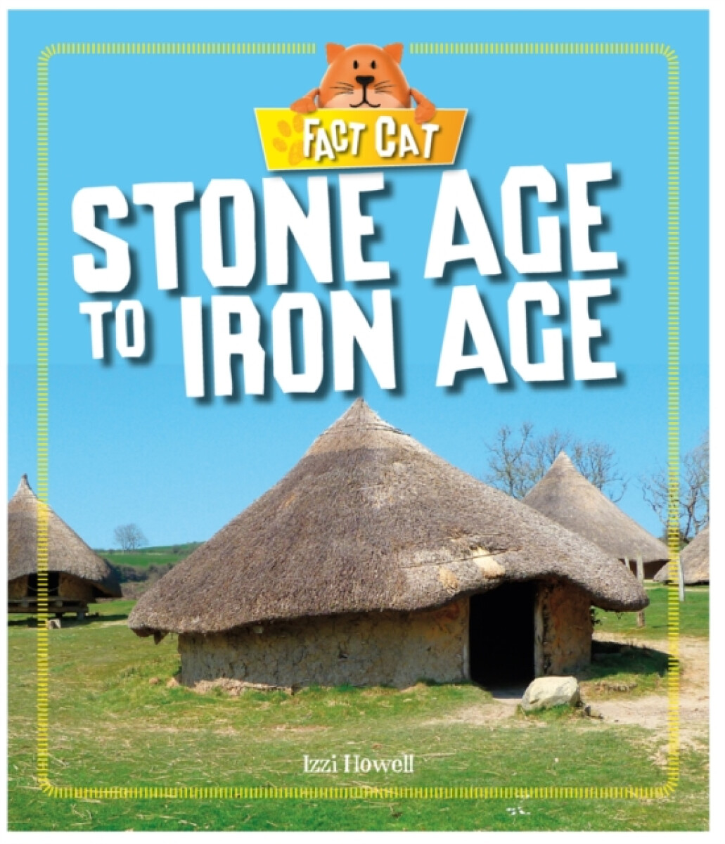 Kniha Fact Cat: History: Early Britons: Stone Age to Iron Age