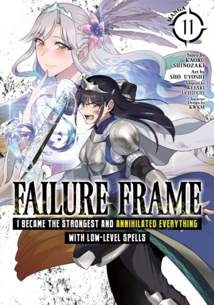 Kniha Failure Frame: I Became the Strongest and Annihilated Everything With Low-Level Spells (Manga) Vol. 11
