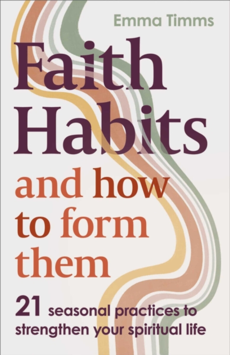 Kniha Faith Habits and How To Form Them