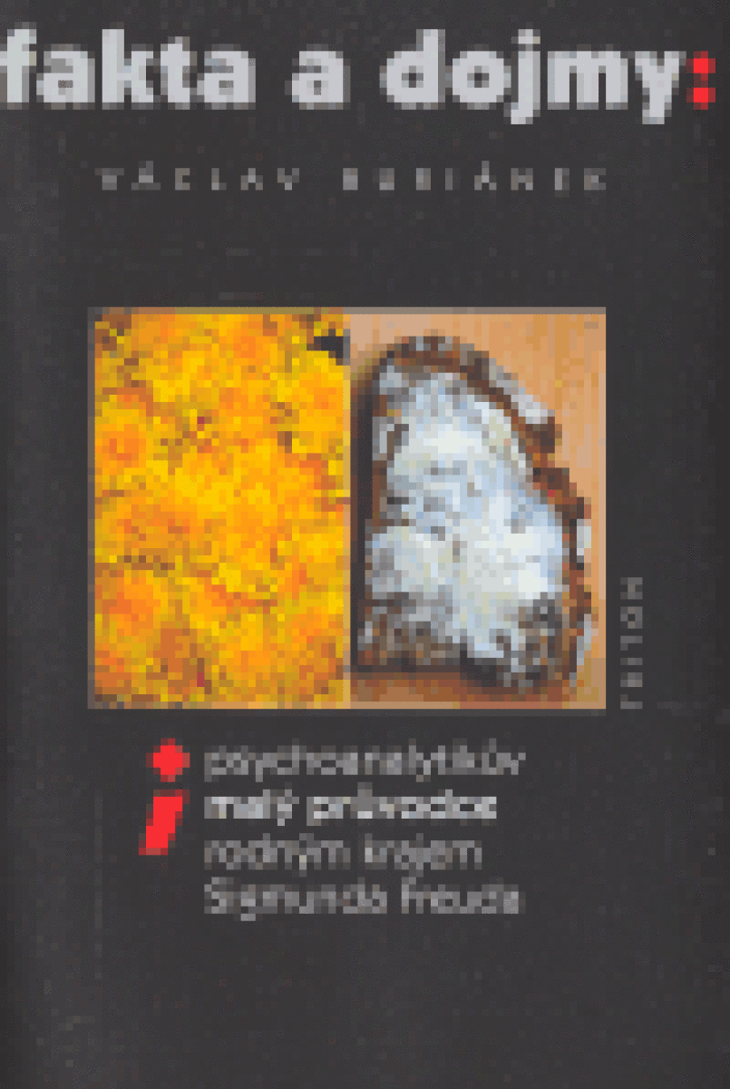 Kniha Fakta a dojmy: Psychoanalytikův malý průvodce rodným krajem Sigmunda Freuda