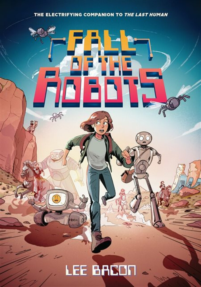 Kniha Fall of the Robots (The Last Human #2)