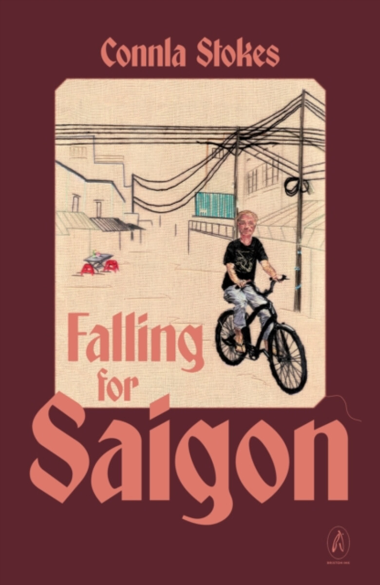 Falling for Saigon - Connla Stokes