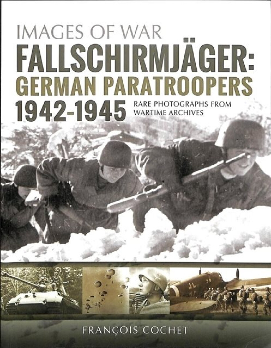 Kniha Fallschirmjager: German Paratroopers - 1942-1945