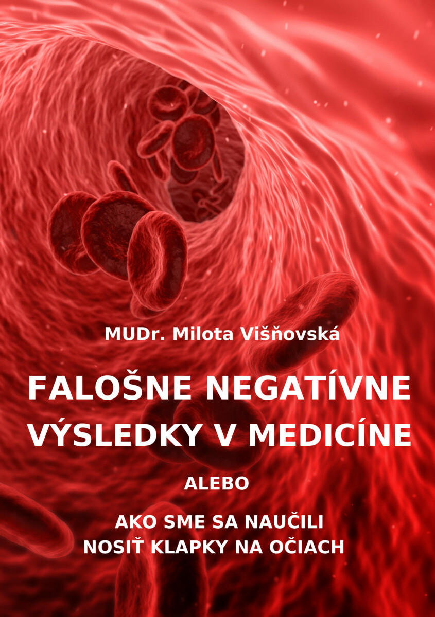 Falošne negatívne výsledky v medicíne - Milota Višnovská
