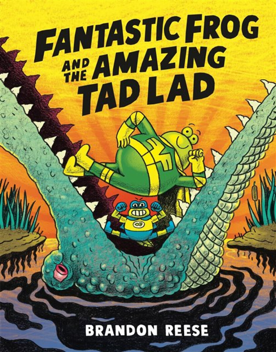 Kniha Fantastic Frog and the Amazing Tad Lad