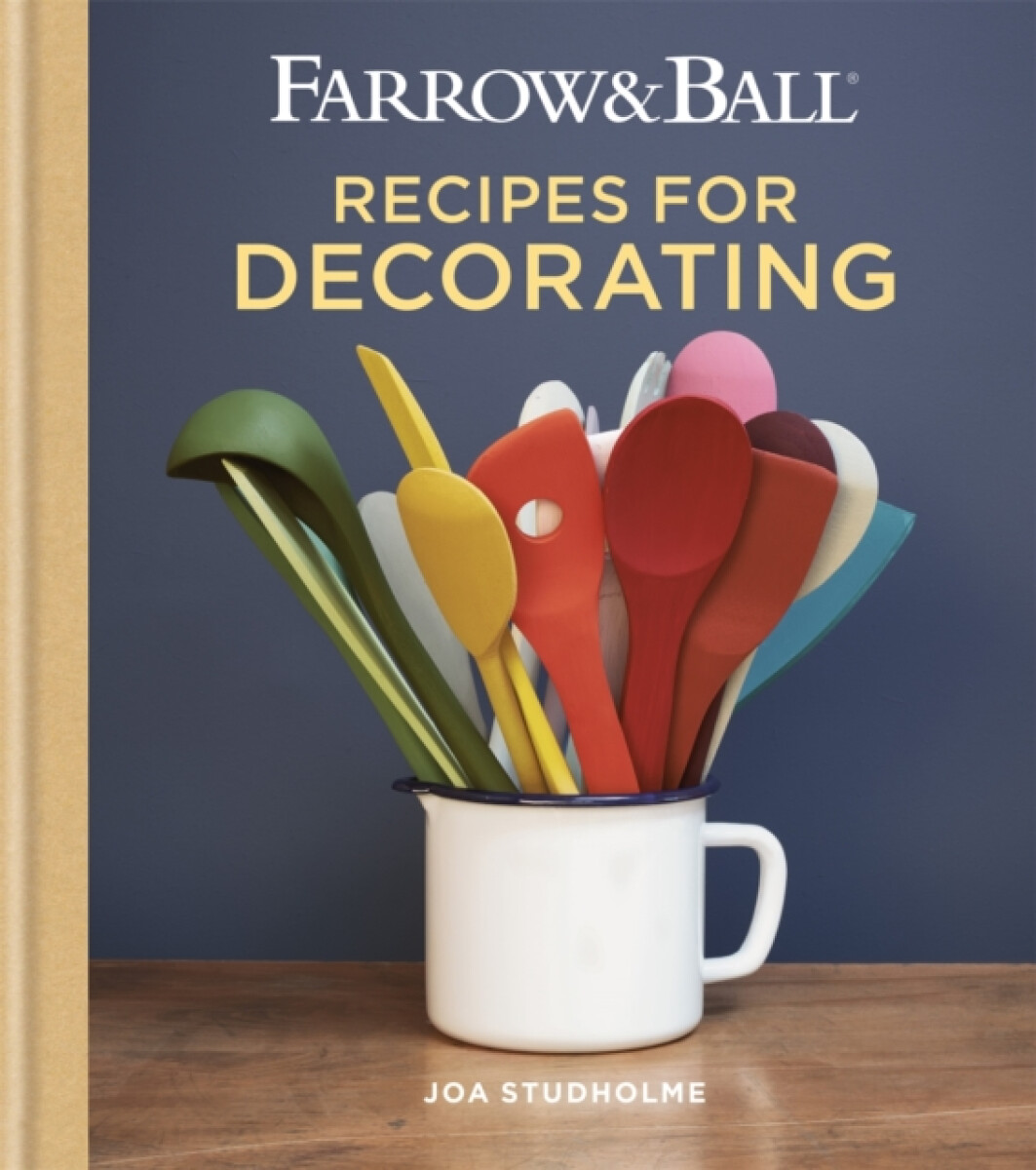 Kniha Farrow & Ball Recipes for Decorating