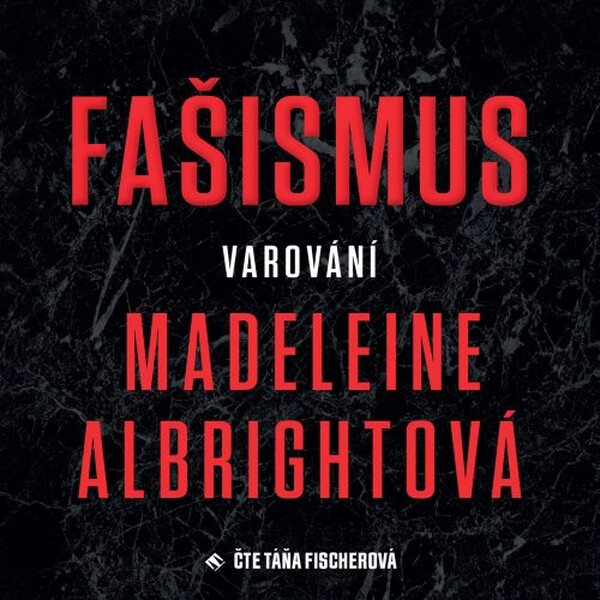 Levně Fašismus – Varování - Madeleine Albrightová - audiokniha