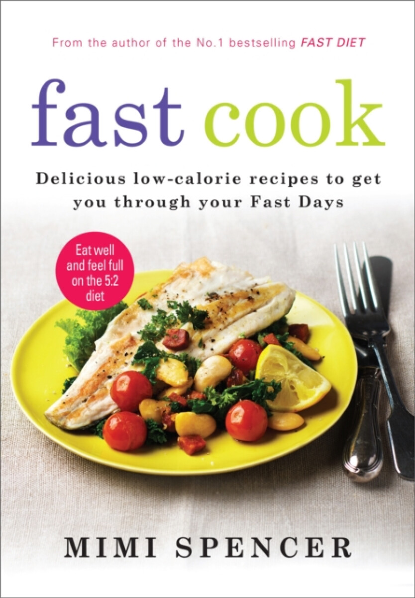 Kniha Fast Cook: Easy New Recipes to Get You Through Your Fast Days