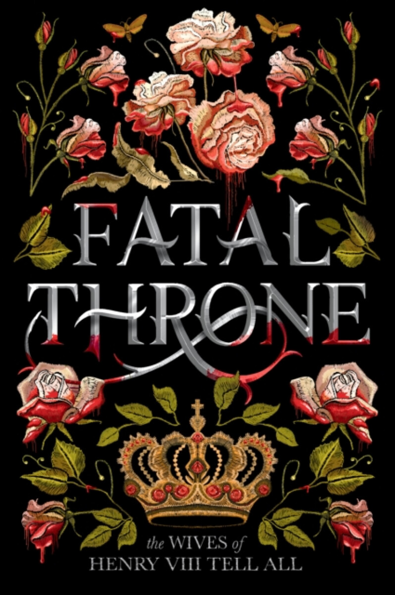 Kniha Fatal Throne: The Wives of Henry VIII Tell All