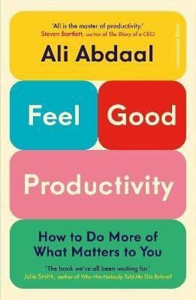 Kniha Feel-Good Productivity: How to Do More of What Matters to You