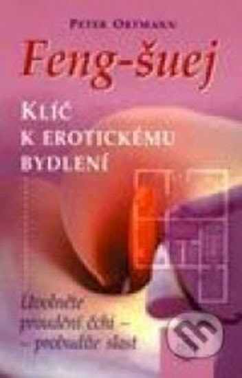 Kniha Feng-šuej klíč k erotickému bydlení