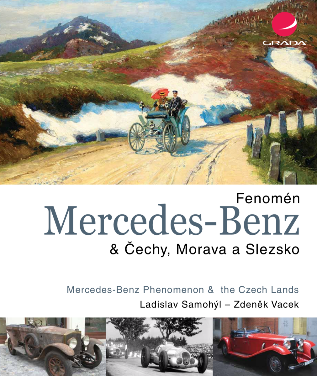 Fenomén Mercedes-Benz &amp; Čechy, Morava a Slezsko - Zdeněk Vacek, Ladislav Samohýl