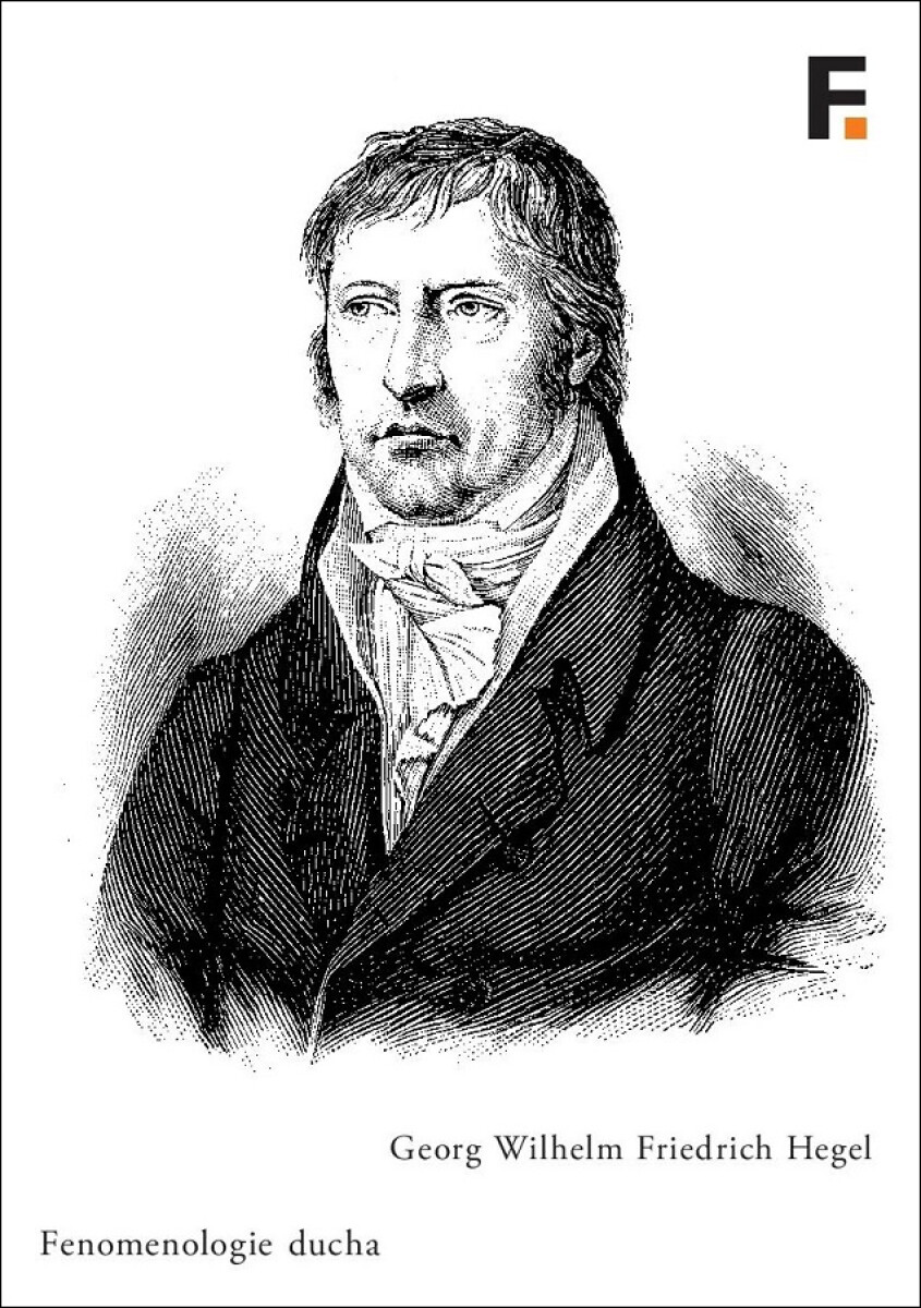 Levně Fenomenologie ducha - Milan Sobotka, Georg Wilhelm Friedrich Hegel