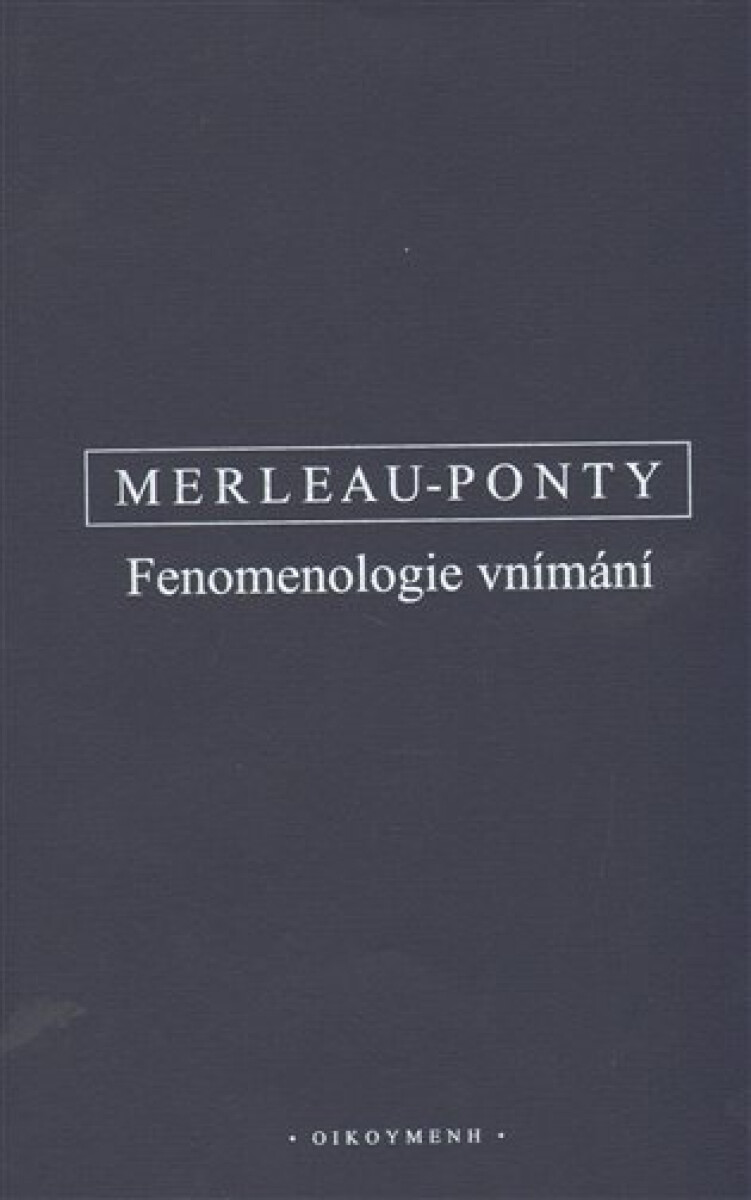 Kniha Fenomenologie vnímání