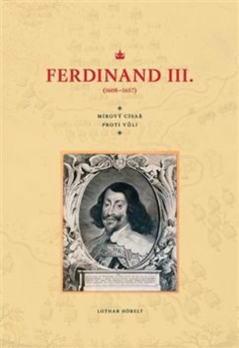 Kniha Ferdinand III. (1608–1657) - Mírový císař proti vůli