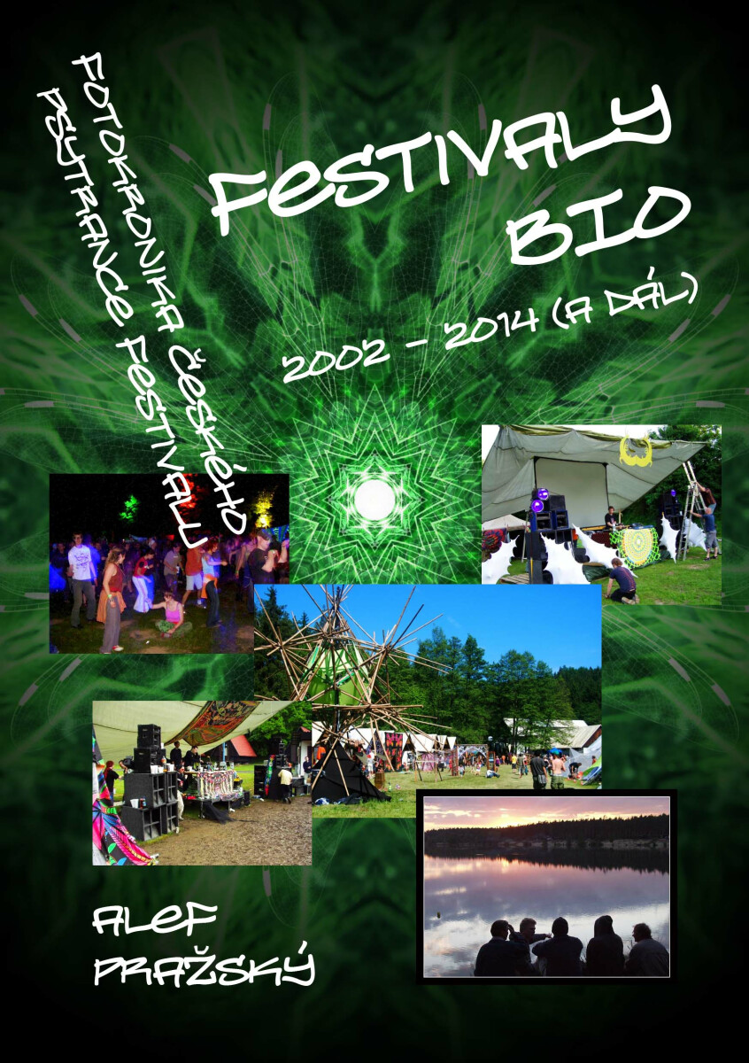Festivaly BIO - 2002 - 2014  - Alef Pražský