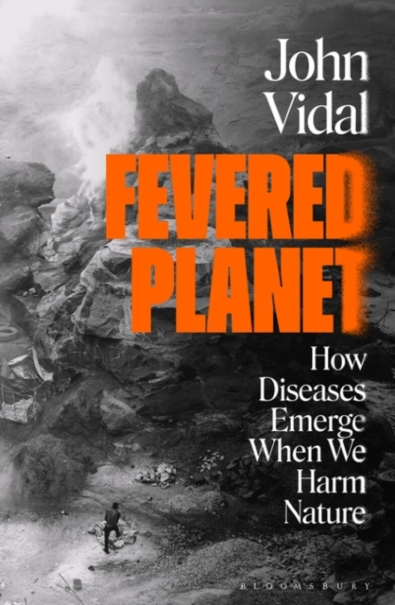Kniha Fevered Planet : How Diseases Emerge When We Harm Nature