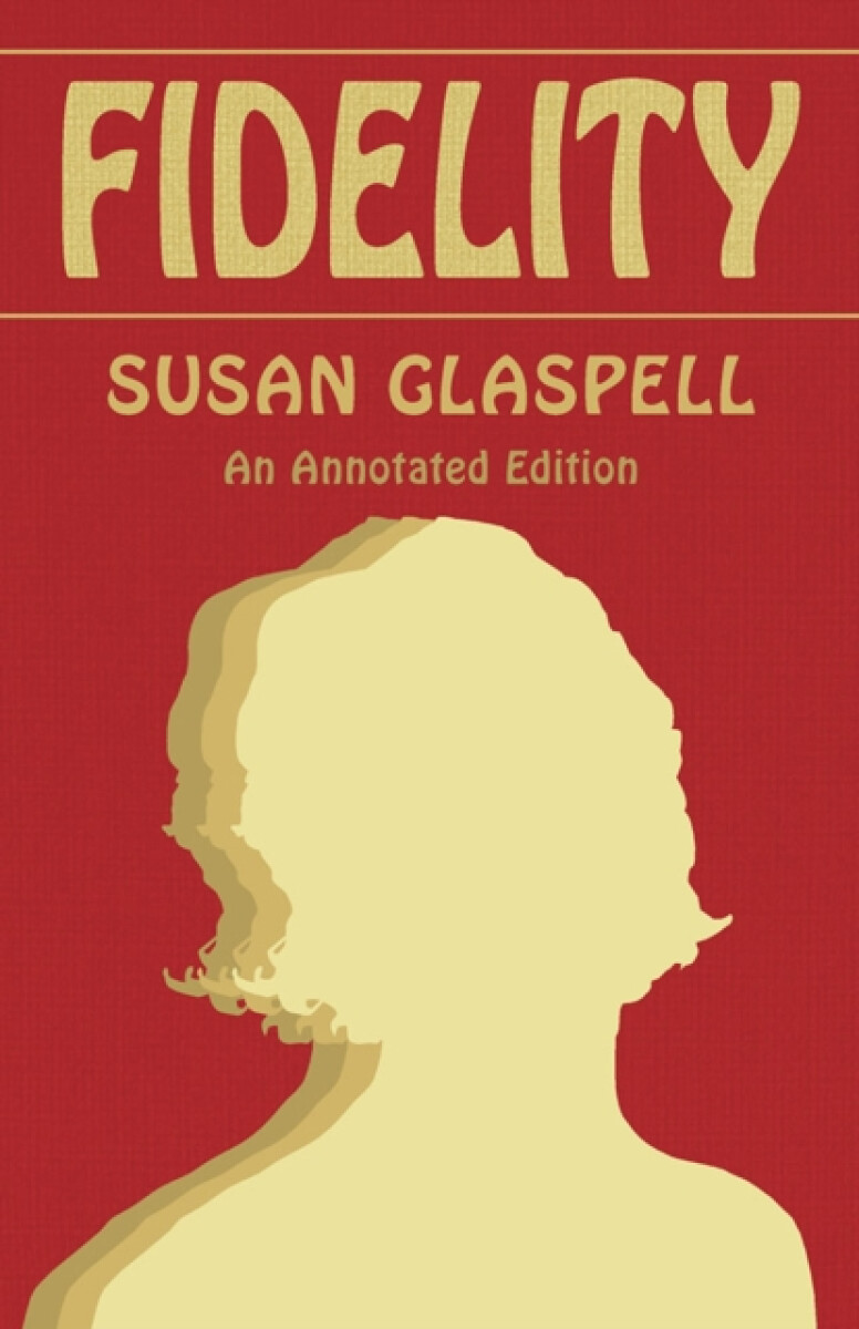 Fidelity - Susan Glaspell