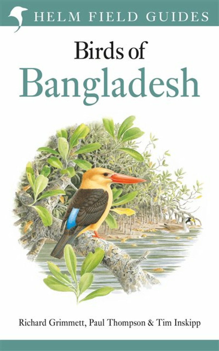 Kniha Field Guide to the Birds of Bangladesh