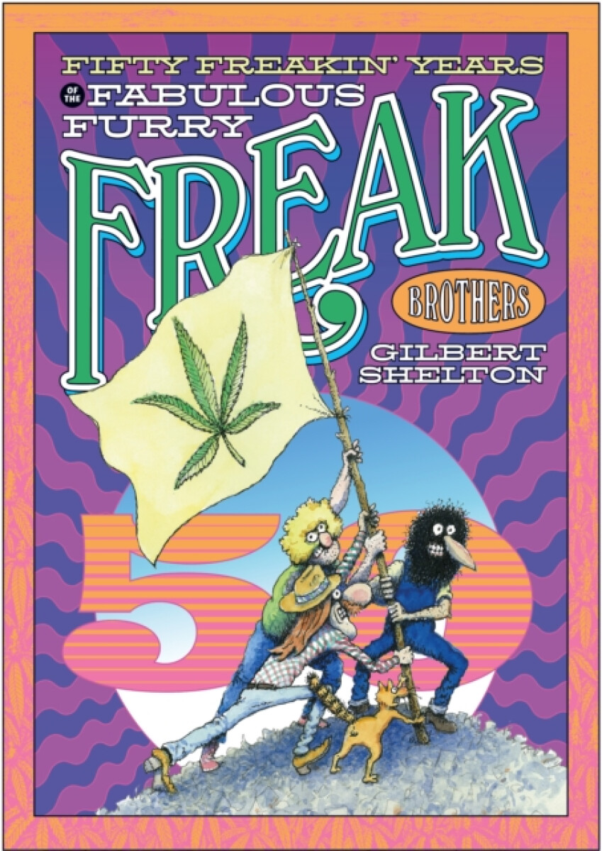 Kniha Fifty Freakin' Years of the Fabulous Furry Freak Brothers