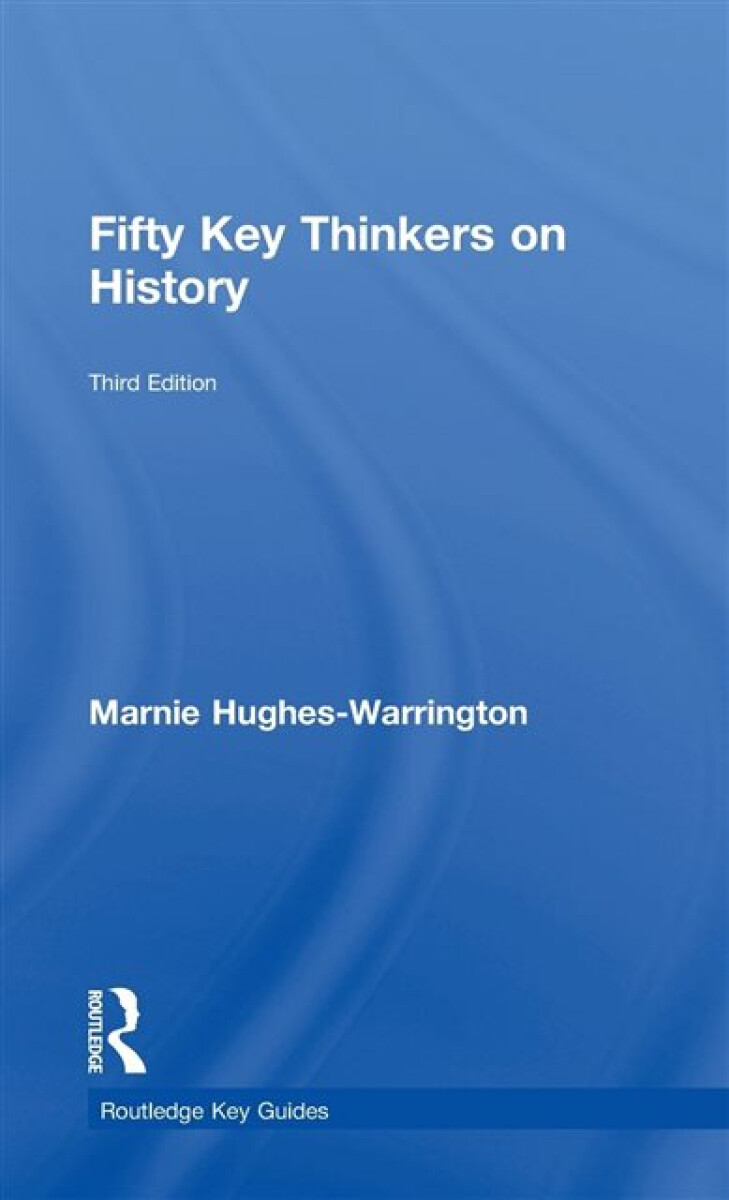 Kniha Fifty Key Thinkers on History