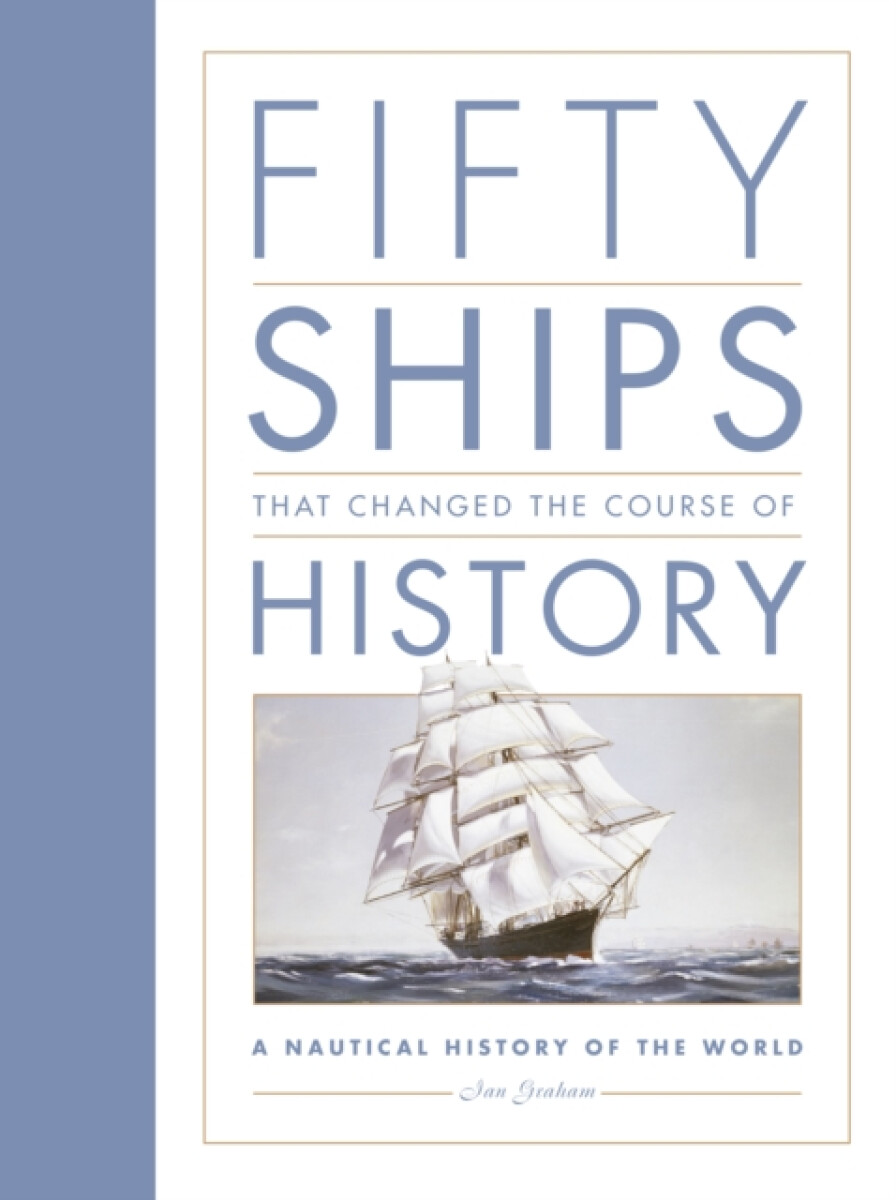 Kniha Fifty Ships that Changed the Course of History