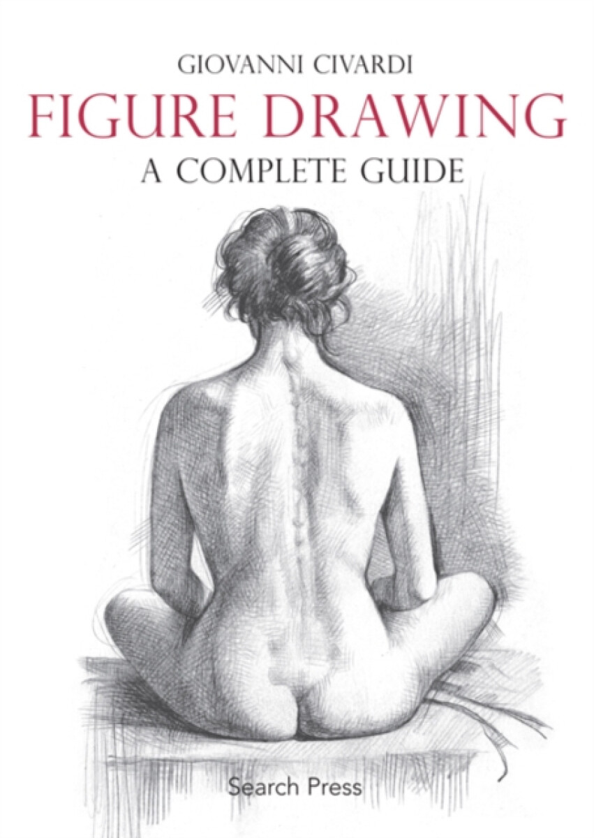 Kniha Figure Drawing: A Complete Guide