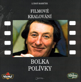 Kniha Filmové kralování Bolka Polívky