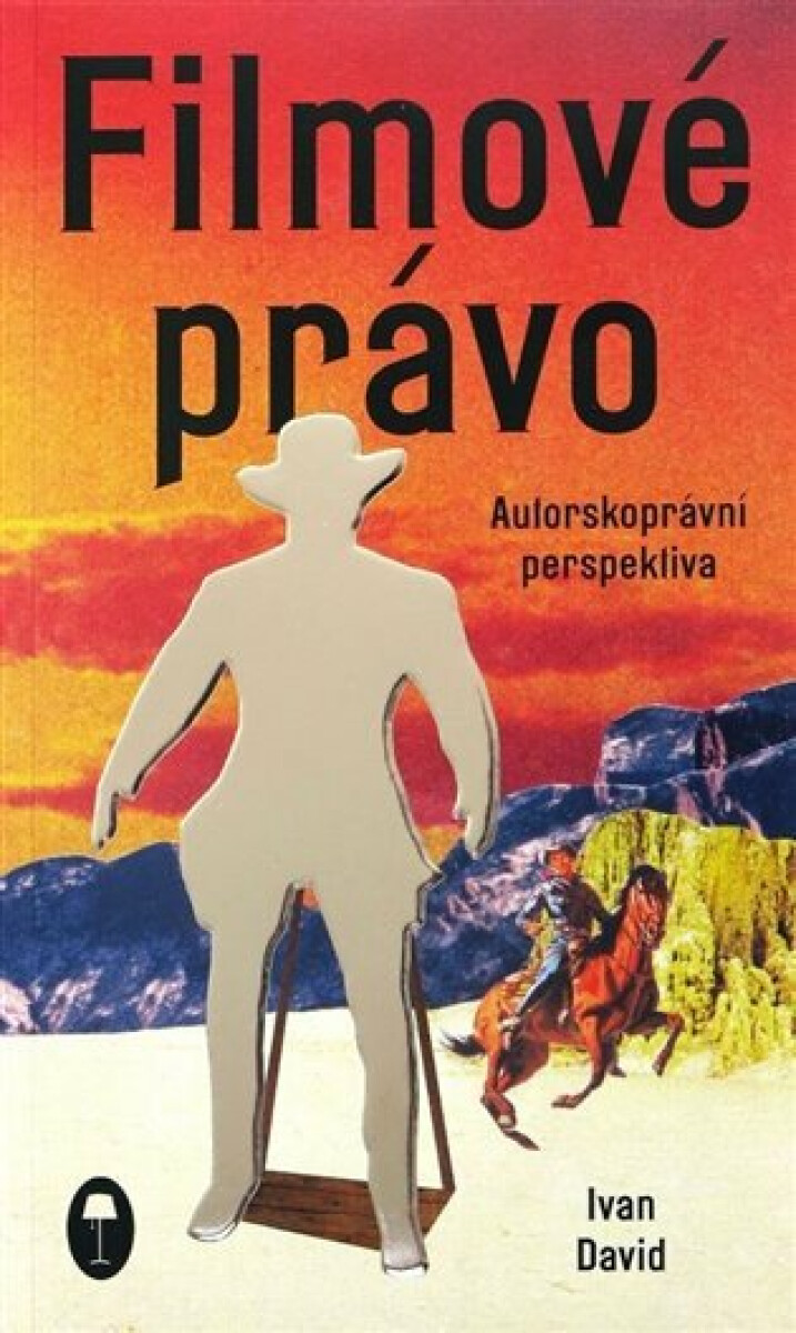 Kniha Filmové právo: Autorskoprávní perspektiva, 2. vydání