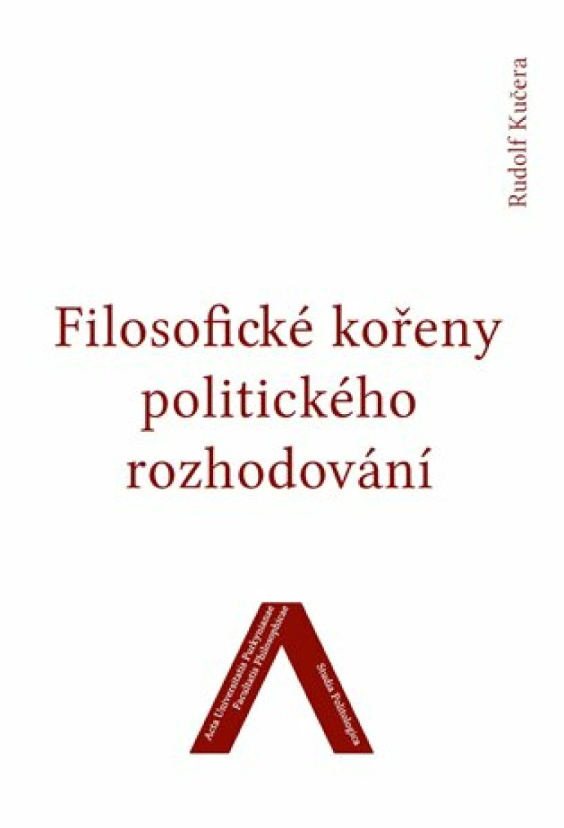 Kniha Filosofické kořeny politického rozhodování