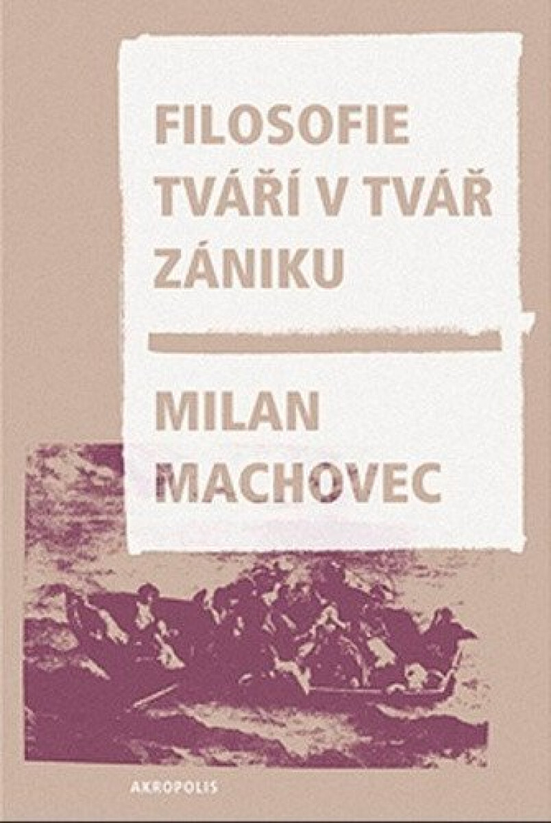 Kniha Filosofie tváří v tvář zániku (brož.)