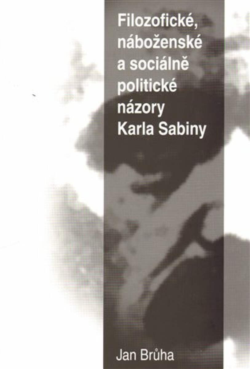 Kniha Filozofické, náboženské a sociálně politické názory Karla Sabiny