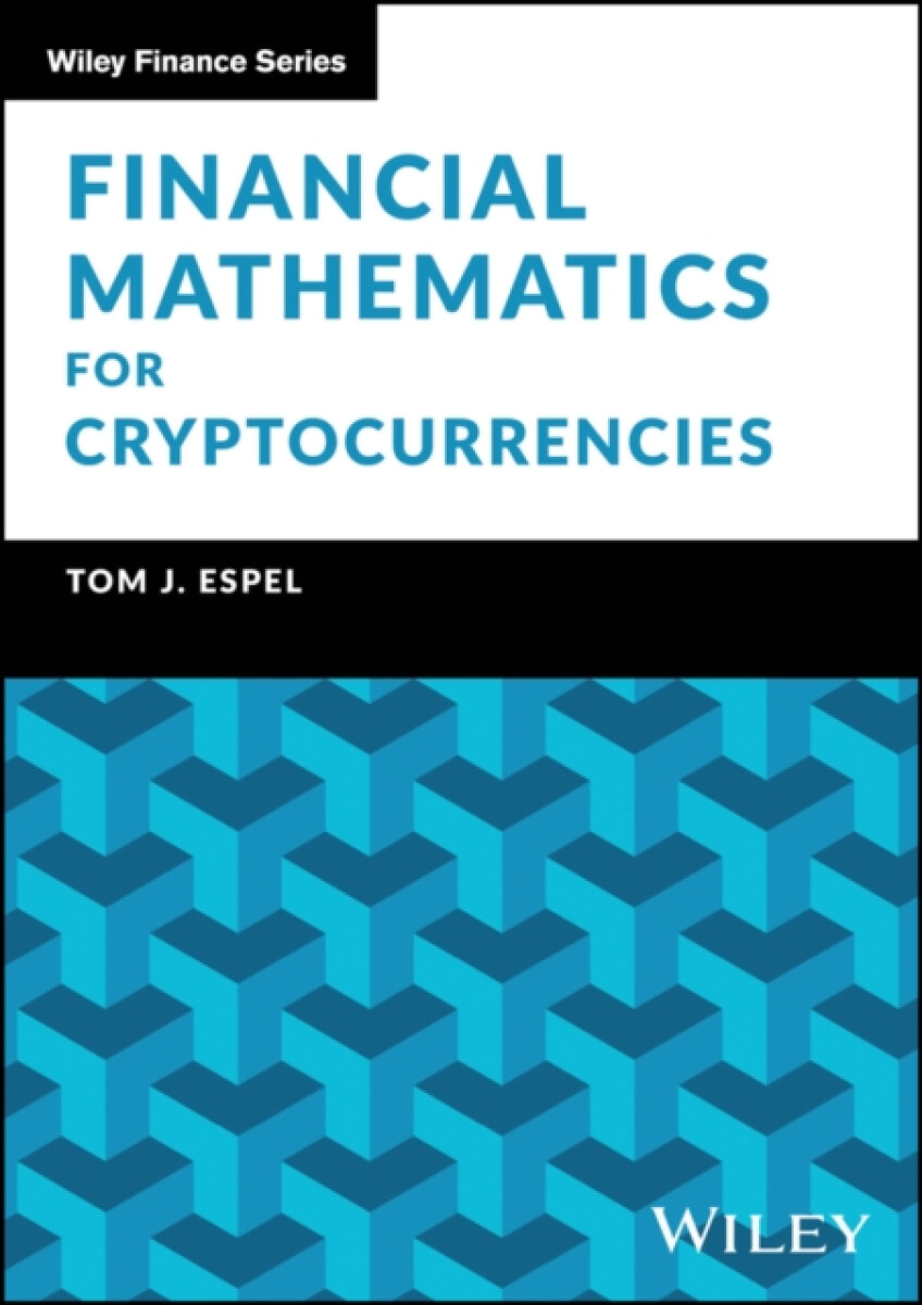 Financial Mathematics for Cryptocurrencies - Tom J. Espel