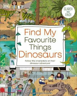 Kniha Find My Favourite Things Dinosaurs