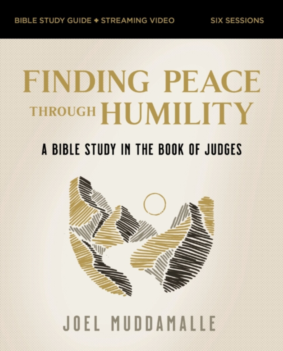 Kniha Finding Peace through Humility Bible Study Guide plus Streaming Video