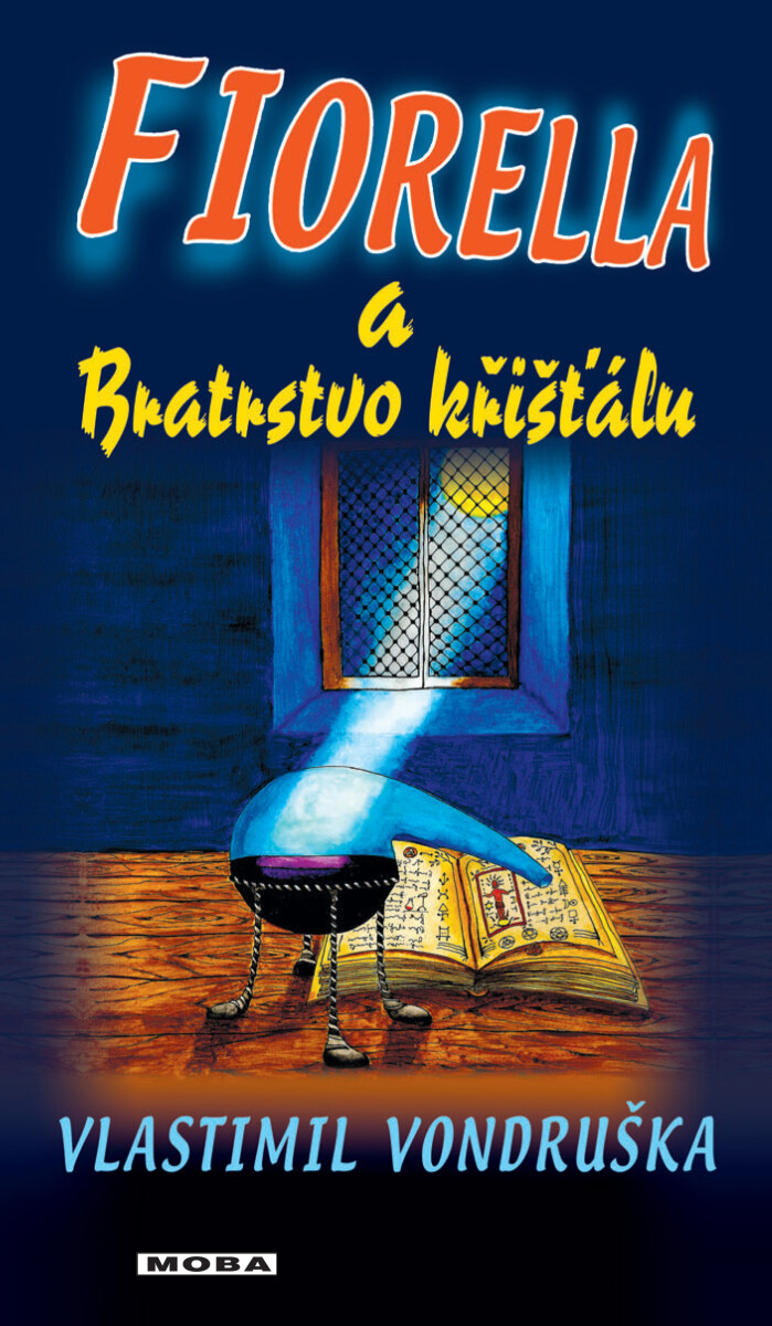 Fiorella a Bratrstvo křišťálu - Vlastimil Vondruška