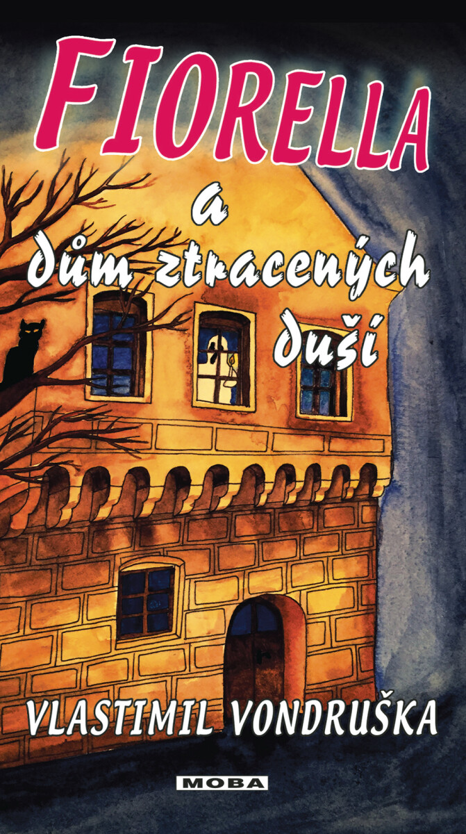 Levně Fiorella a dům ztracených duší - Vlastimil Vondruška