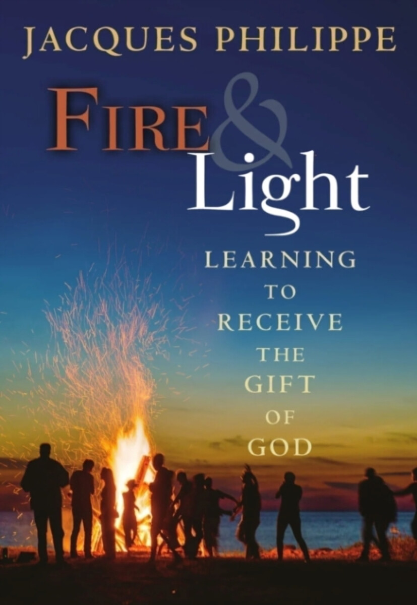 Levně Fire & Light - Fr. Jacques Philippe