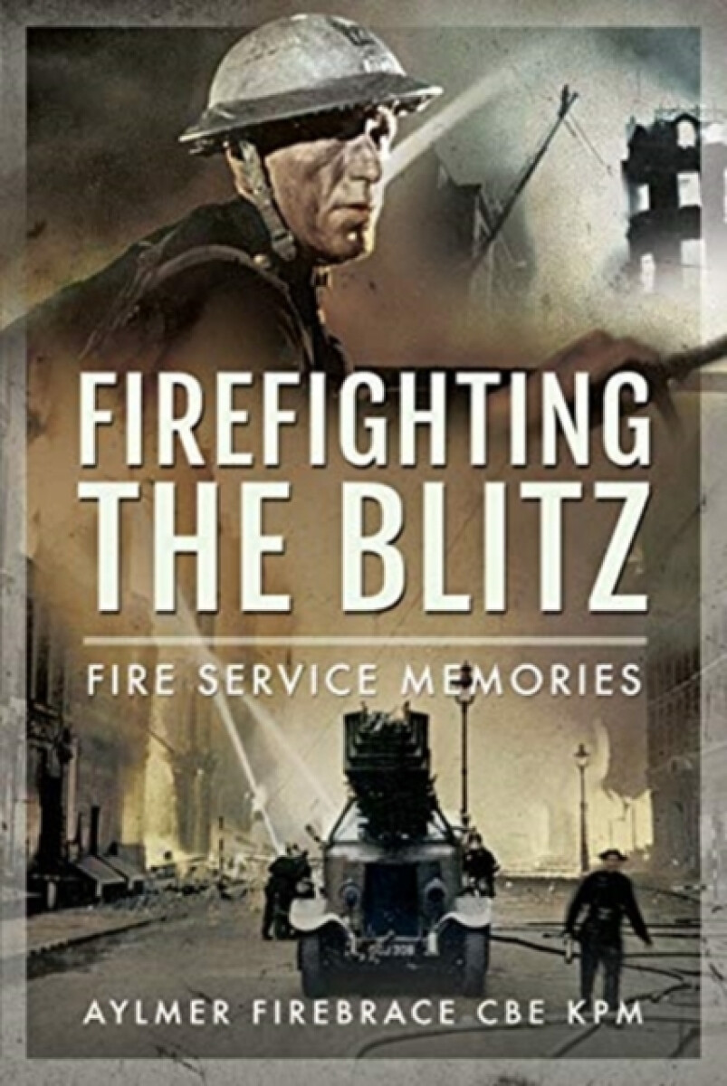 Kniha Firefighting the Blitz