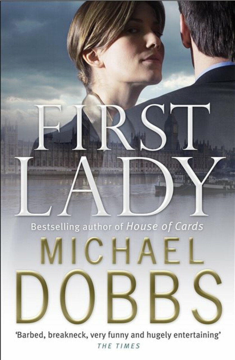 Kniha First Lady: An unputdownable thriller of politics and power