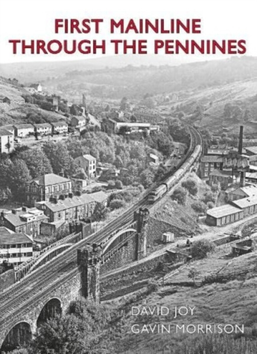 Kniha First Mainline Through The Pennines