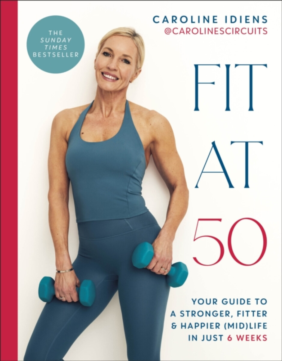 Fit at 50 - Caroline Idiens