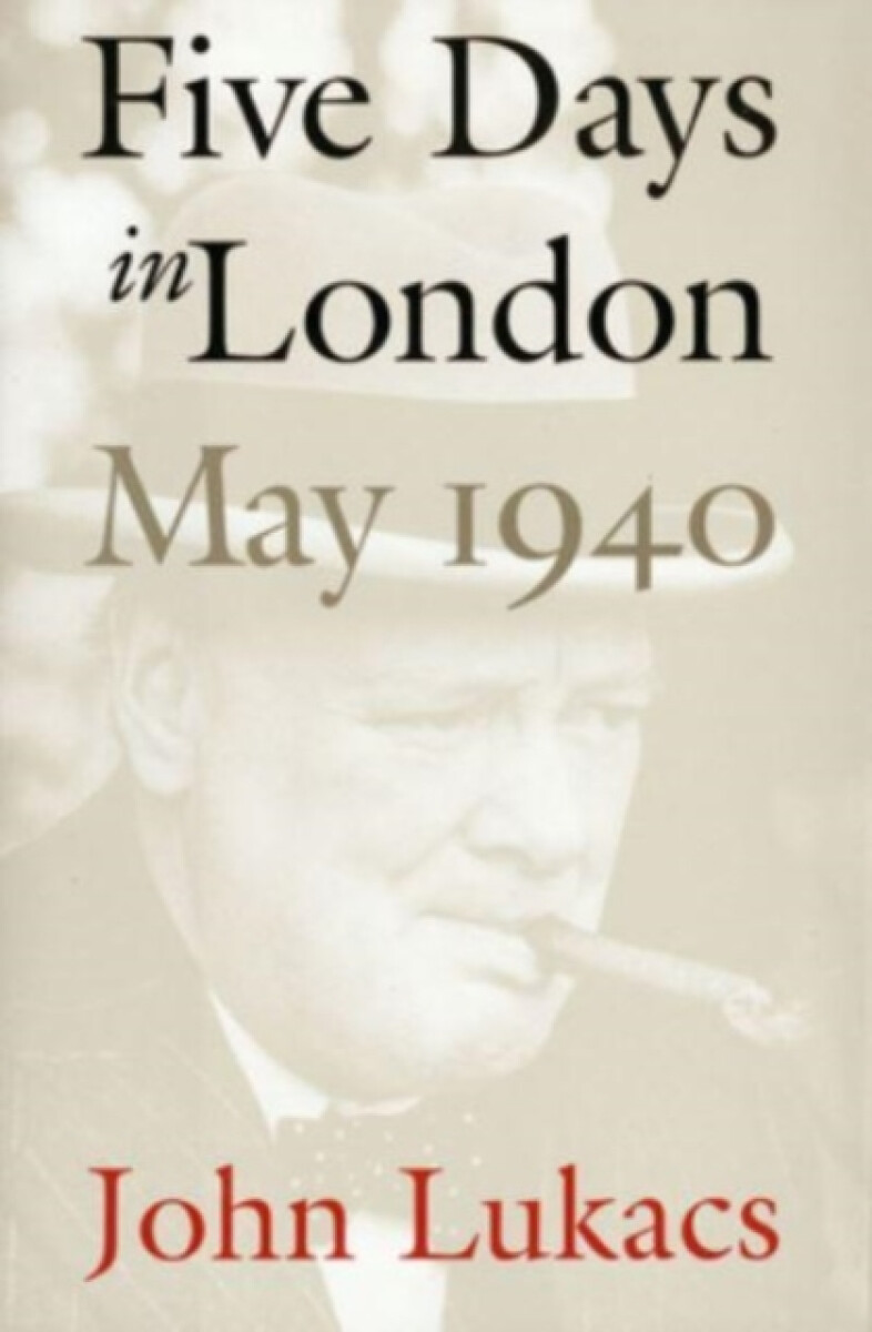 Kniha Five Days in London, May 1940