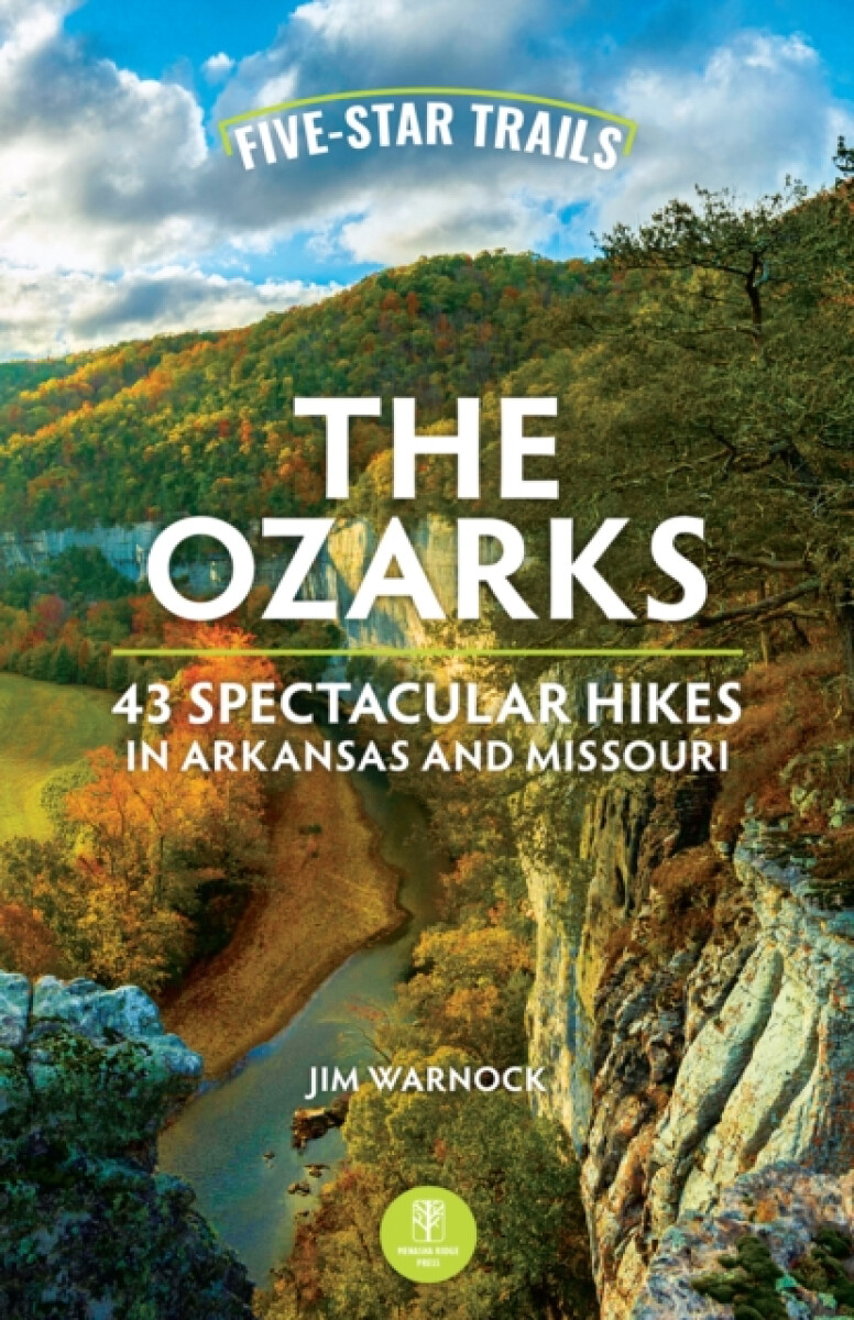 Five-Star Trails: The Ozarks - Jim Warnock