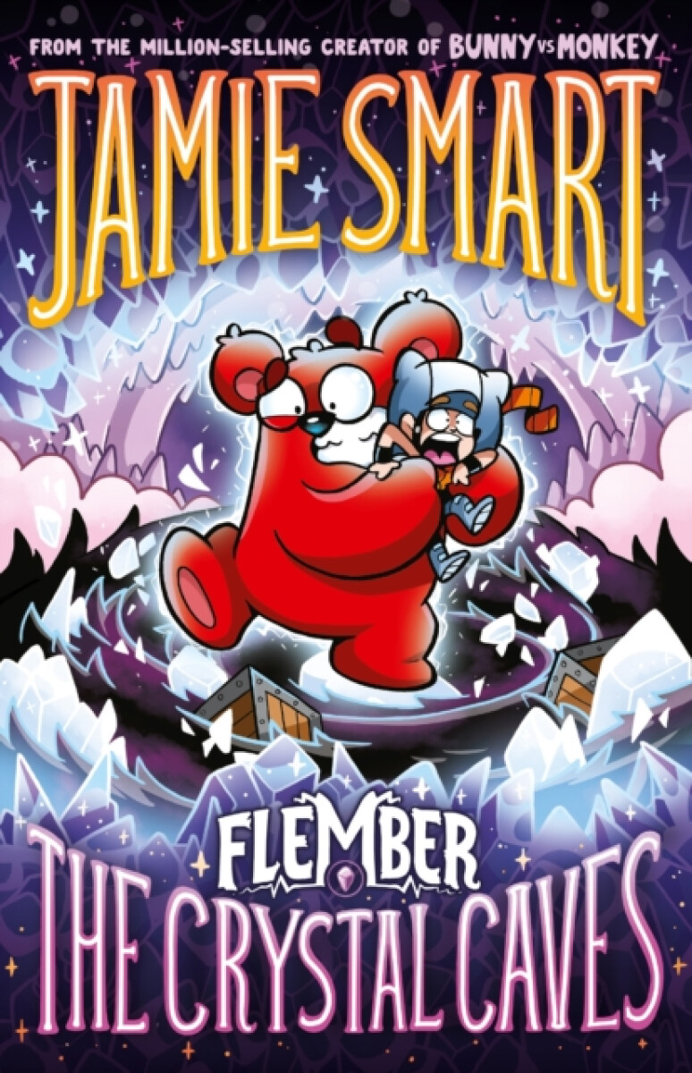 Kniha Flember 2: The Crystal Caves (from the million-selling Jamie Smart, Illustrator of the Year)