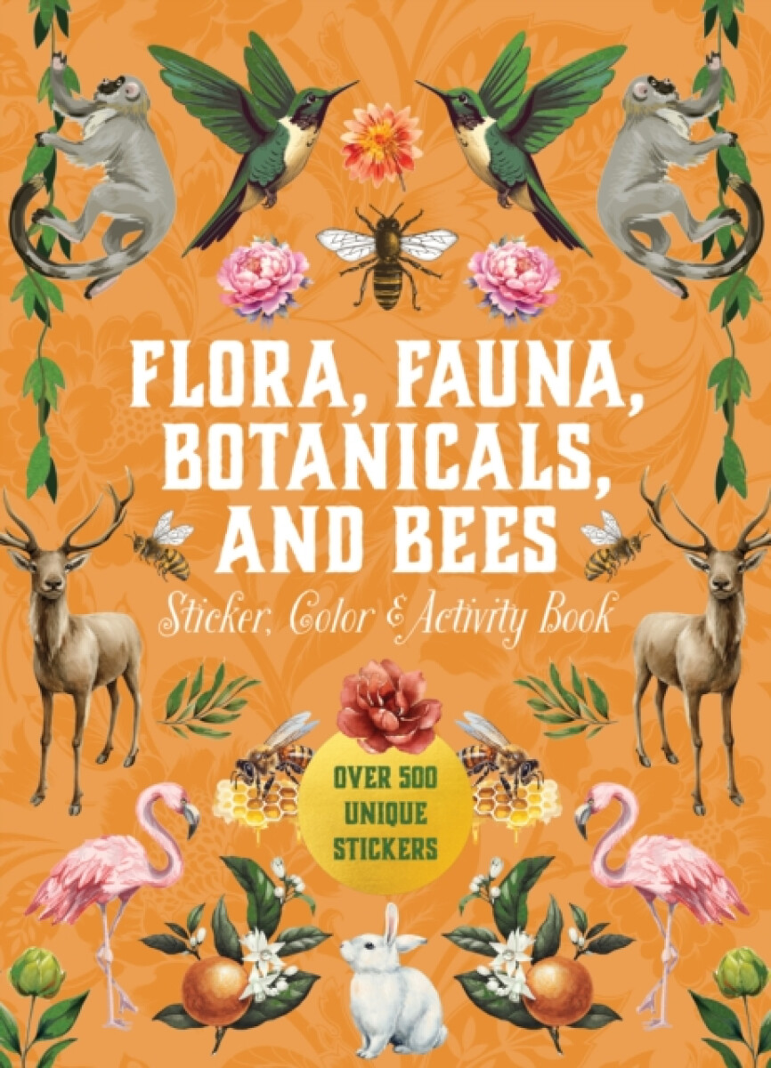 Kniha Flora, Fauna, Botanicals, and Bees Sticker, Color & Activity Book