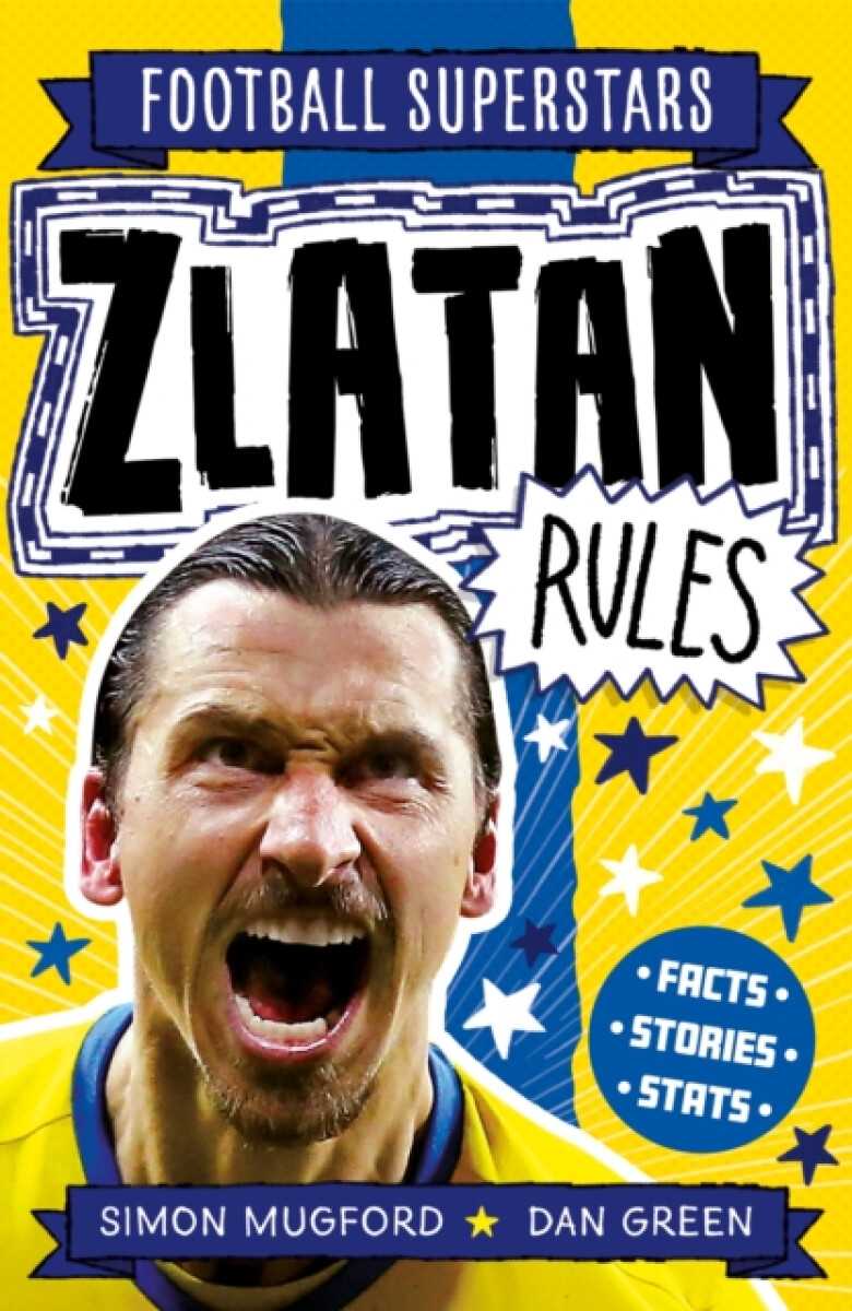 Football Superstars: Zlatan Rules - Simon Mugford