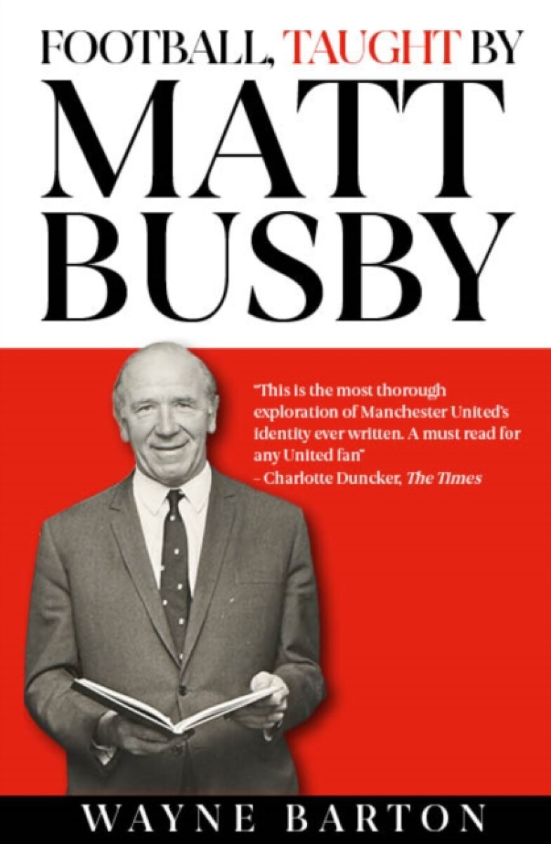 Kniha Football, Taught By Matt Busby