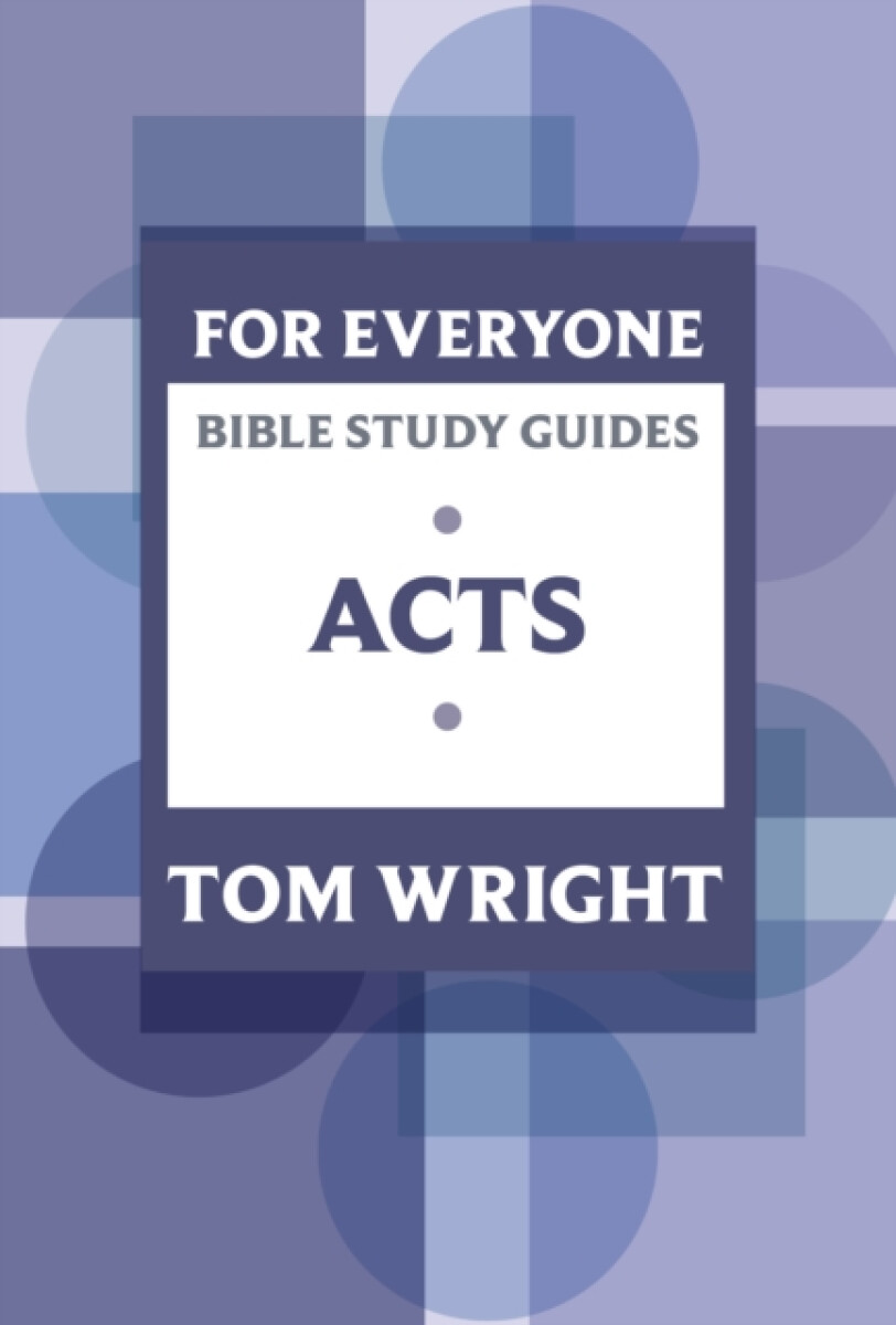 Kniha For Everyone Bible Study Guide: Acts